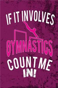 If it Involves Gymnastics Count Me In