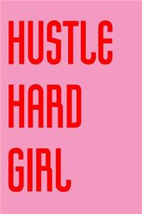Hustle Hard Girl
