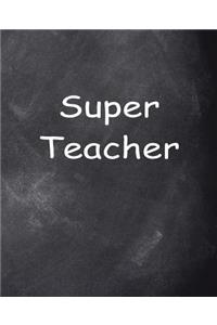 Super Teacher Chalkboard Design School Composition Book 130 Pages