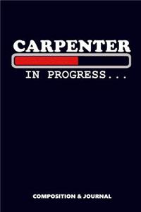 Carpenter in Progress