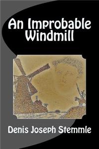 An Improbable Windmill