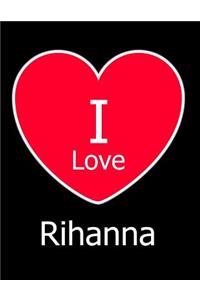I Love Rihanna