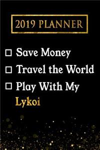 2019 Planner: Save Money, Travel the World, Play with My Lykoi: 2019 Lykoi Planner