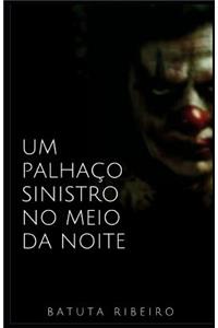 Um PalhaÃ§o Sinistro No Meio Da Noite