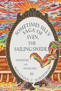 Sometimes Silly Saga of Sven the Sailing Swede