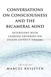 Conversations on Consciousness and the Bicameral Mind