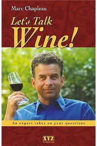 Let's Talk Wine!