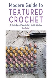 Modern Guide to Textured Crochet