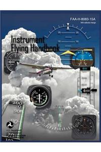 Instrument Flying Handbook (FAA-H-8083-15A) (Revised Edition)