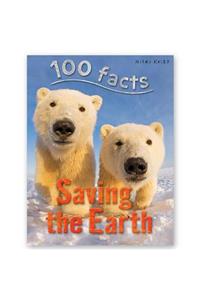 100 Facts Saving the Earth