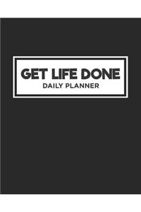 Get Life Done Daily Planner