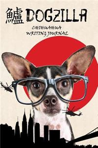 Dogzilla Chihuahua Writing Journal