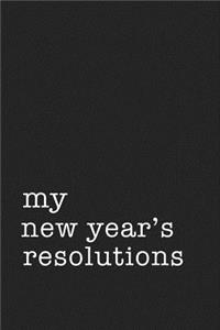 My New Year's Resolutions