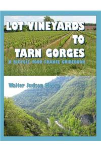 Lot Vineyards to Tarn Gorges