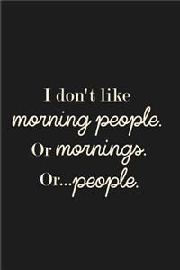 I Don't Like Morning People.