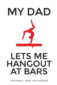 My Dad Lets Me Hangout at Bars