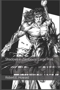 Shadows in Zamboula: Large Print
