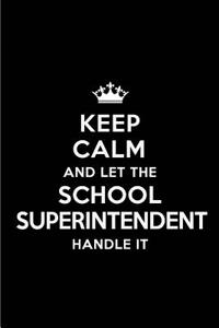Keep Calm and Let the School Superintendent Handle It