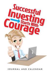 Successful Investing Starts with Courage