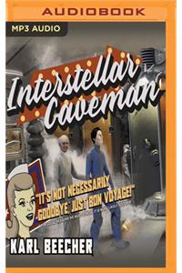 Interstellar Caveman