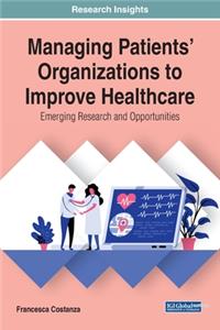 Managing Patients' Organizations to Improve Healthcare