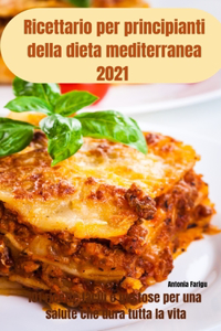 Ricettario per principianti della dieta mediterranea 2021