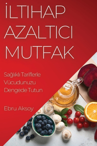 İltihap Azaltıcı Mutfak