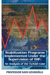 Stabilization Programs Implemented Under the Supervision of IMF