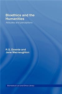 Bioethics and the Humanities
