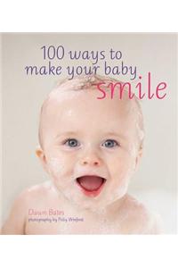 100 Ways to Make Your Baby Smile