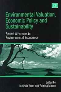 Environmental Valuation, Economic Policy and Sustainability