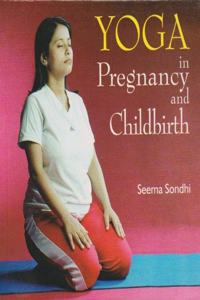 Yoga In Pregnancy and Childbirth