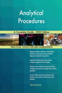 Analytical Procedures A Complete Guide - 2020 Edition