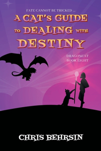 Cat's Guide to Dealing with Destiny