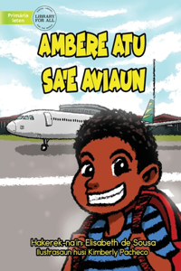 Ambere Is Going On A Plane - Ambere Atu Ba Sa'e Aviaun