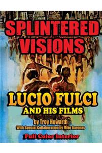 Splintered Visions Lucio Fulci and His Films