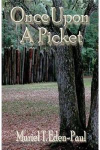 Once Upon A Picket