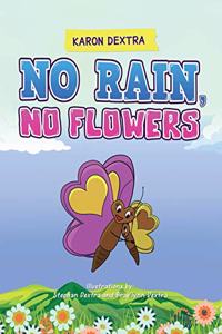 No Rain, No Flowers