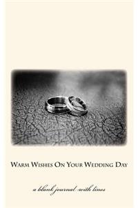 Warm Wishes On Your Wedding Day