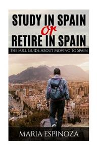Study in Spain or Retire in Spain