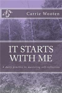 It Starts With Me