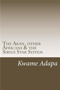 Akan, other Africans & the Sirius Star System