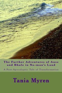 The Further Adventures of Anse and Bhule in No-man's Land