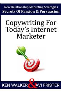 Copywriting For Today's Internet Marketer