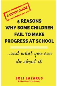 5 Reasons Why Some Children Fail to Make Progress at School