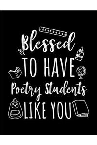 Blessed To Have Poetry Students Like You