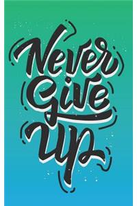 Never Give Up