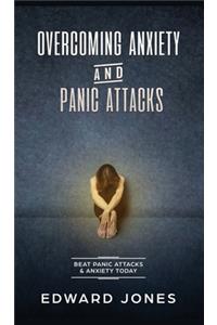 Overcoming Anxiety & Panic Attacks