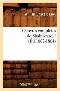 Oeuvres Complètes de Shakspeare. I (Éd.1862-1864)