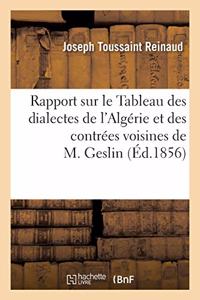 Rapport Sur Le Tableau Des Dialectes de l'Algérie Et Des Contrées Voisines de M. Geslin
